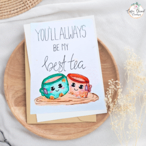 You'll Always Be My Best Tea